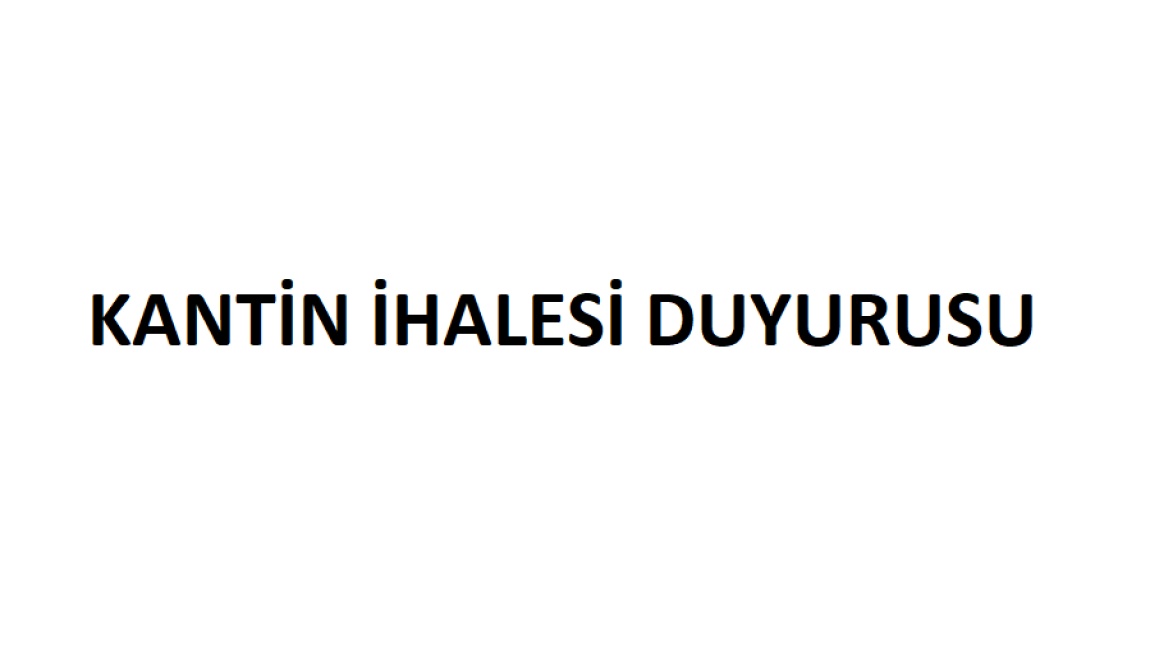 KANTİN İHALE DUYURUSU